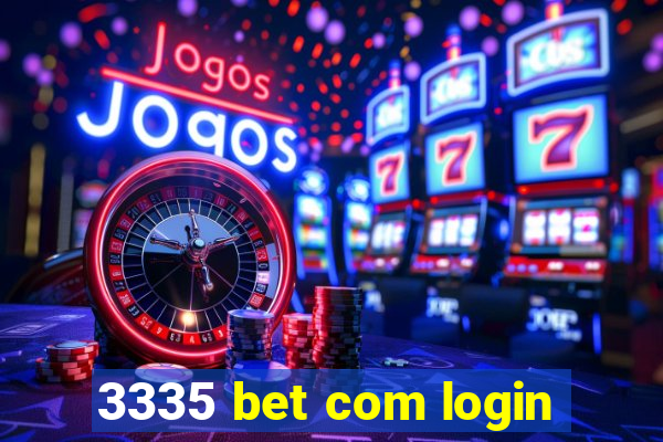 3335 bet com login